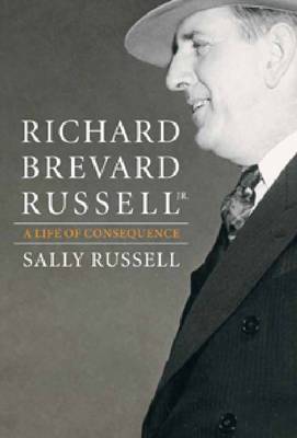 Book cover for Richard Brevard Russell Jr.: A Life of Consequence