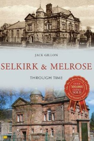 Cover of Selkirk & Melrose Through Time