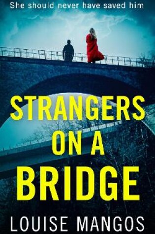 Strangers on a Bridge