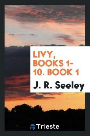 Cover of Livy, Books 1-10. Book 1