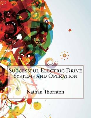 Book cover for Successful Electric Drive Systems and Operation