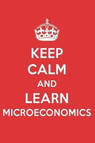 Cover of Keep Calm and Learn Microeconomics