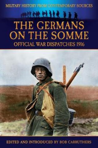 Cover of The Germans On the Somme - Official War Dispatches 1916