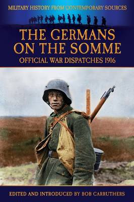 Book cover for The Germans On the Somme - Official War Dispatches 1916