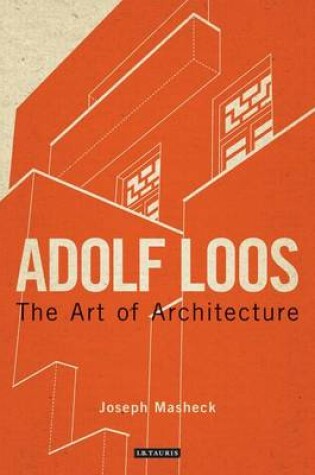 Cover of Adolf Loos: The Art of Architecture