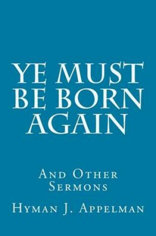 Cover of Ye Must Be Born Again