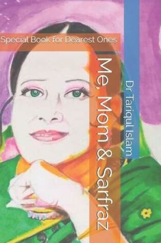 Cover of Me, Mom & Sarfraz