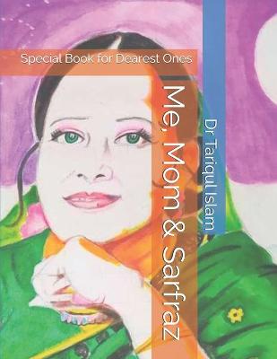 Book cover for Me, Mom & Sarfraz