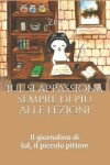 Book cover for Iul si appassiona sempre di pi� alle lezioni