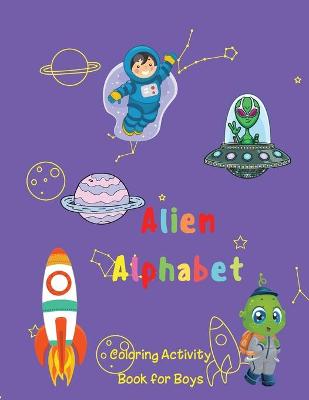 Book cover for Alien Alphabet Coloring Activity Book for Boys