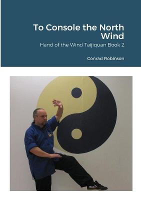 Cover of To Console the North Wind