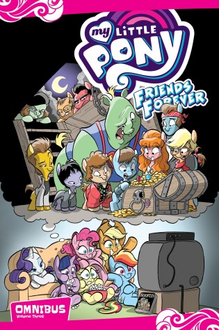 Cover of My Little Pony: Friends Forever Omnibus, Vol. 3
