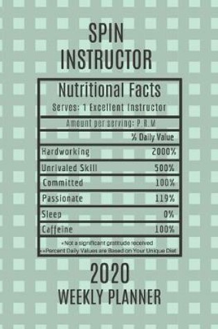 Cover of Spin Instructor Nutritional Facts Weekly Planner 2020