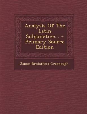 Book cover for Analysis of the Latin Subjunctive... - Primary Source Edition