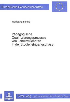Book cover for Paedagogische Qualifizierungsprozesse Von Lehrerstudenten in Der Studieneingangsphase