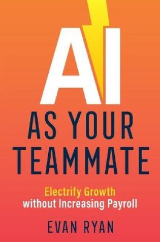 Cover of AI as Your Teammate