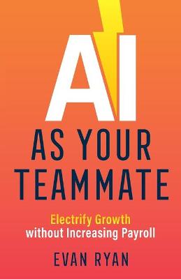 Book cover for AI as Your Teammate