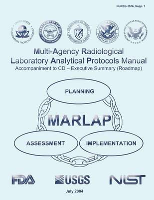 Book cover for Multi-Agency Radiological Laboratory Analytical Protocols Manual (MARLAP) Accompaniment to CD ? Executive Summary (Roadmap)