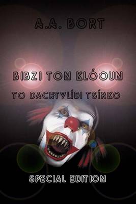 Book cover for Bibzi Ton Klooun to Dachtylidi Tsirko Special Edition