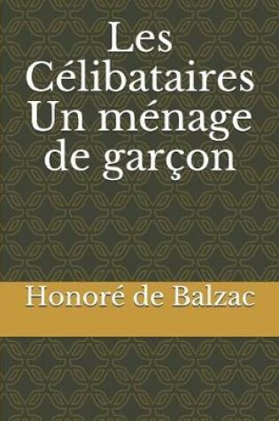 Cover of Les Celibataires Un menage de garcon
