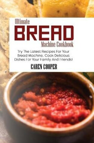 Cover of Ultimate Bread Machine Cookbook