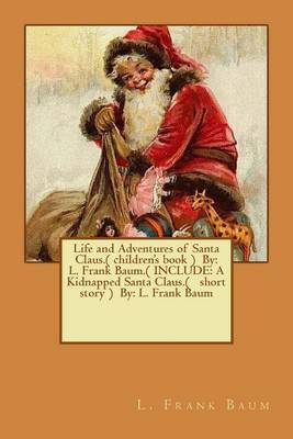 Book cover for Life and Adventures of Santa Claus.( children's book ) By