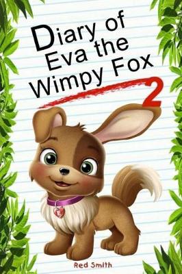 Book cover for Diary of Eva the Wimpy Fox 2