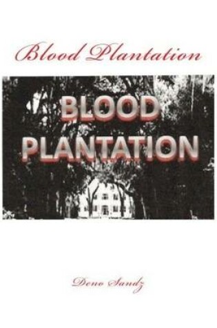 Cover of Blood Plantation