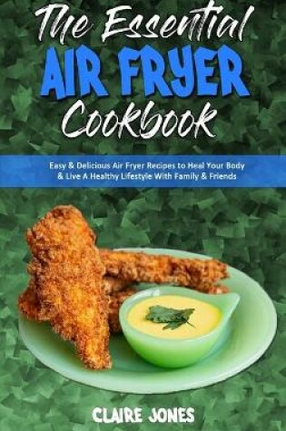 Cover of The Essential Air Fryer Cookbook