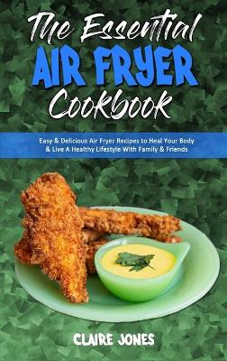 Book cover for The Essential Air Fryer Cookbook