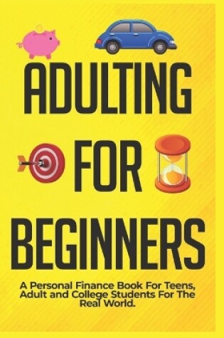 Cover of Adulting For Beginners