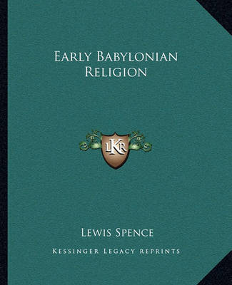 Book cover for Early Babylonian Religion