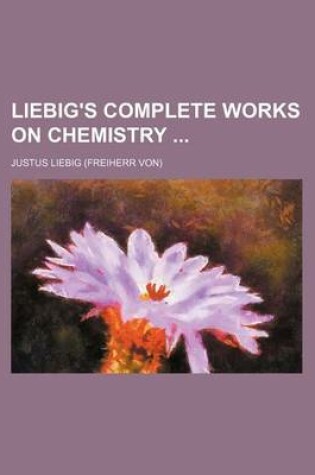 Cover of Liebig's Complete Works on Chemistry