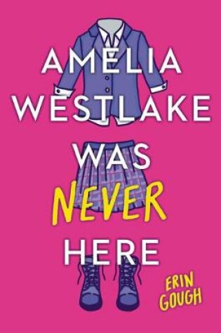 Cover of Amelia Westlake Was Never Here