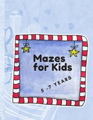 Book cover for Mazes for kids 5 - 7 years old