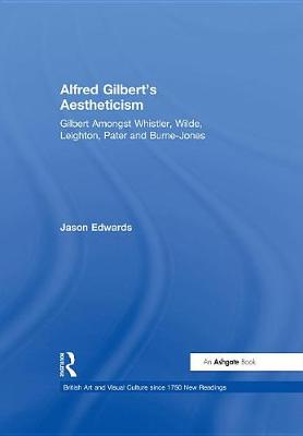 Book cover for Alfred Gilbert's Aestheticism