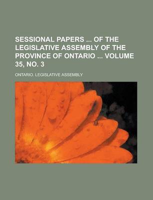 Book cover for Sessional Papers of the Legislative Assembly of the Province of Ontario Volume 35, No. 3