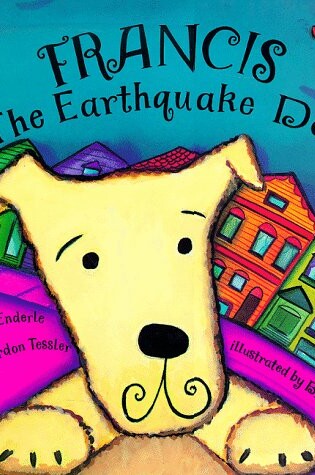 Cover of Francis the Earthquake Dog