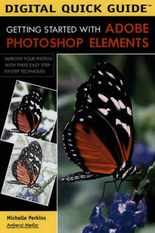 Cover of Digital Quick Guide: Getting Started With Adobe Photoshop Elements