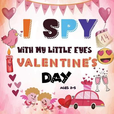 Book cover for I Spy With My Little Eye Valentine's Day