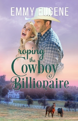 Book cover for Roping the Cowboy Billionaire