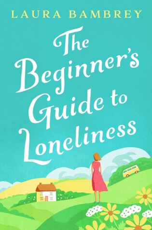Cover of The Beginner's Guide To Loneliness