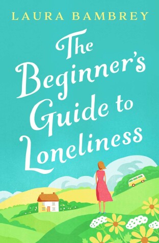 Book cover for The Beginner's Guide To Loneliness