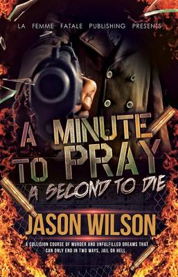 Book cover for A Minute to Pray a Second to Die