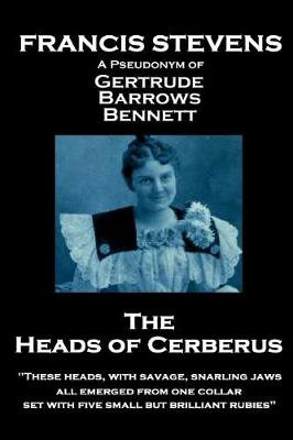 Book cover for Francis Stevens - The Heads of Cerberus