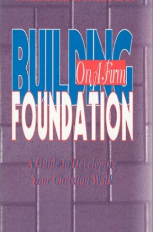 Cover of Building on a Firm Foundation