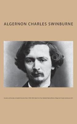 Cover of Sonnets, and Sonnets on English Dramatic Poets (1590-1650) Taken from The Collected Poetical Works of Algernon Charles Swinburne, Vol V.