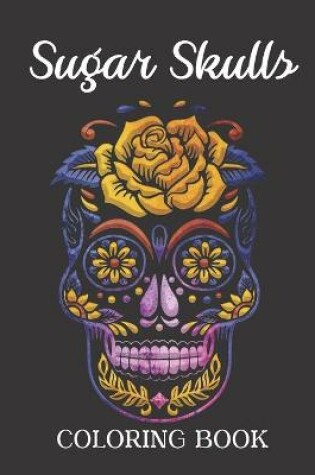 Cover of Sugar Skulls Coloring Book