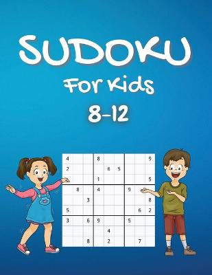 Book cover for Sudoku For Kids 8-12