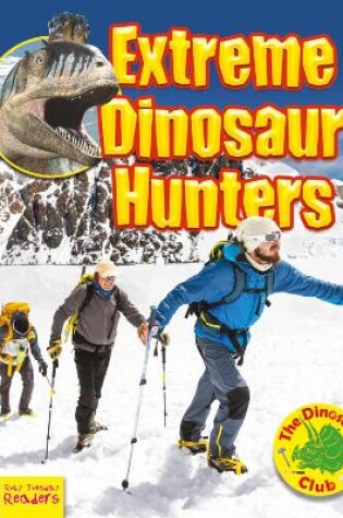 Cover of Extreme Dinosaur Hunters